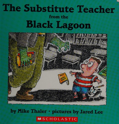 Cover of The Substitute Teacher from the Black Lagoon