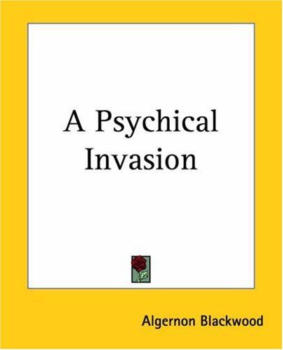 Cover of A Psychical Invasion