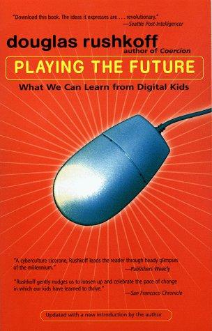 Cover of Playing the Future: What We Can Learn from Digital Kids