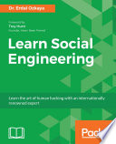 Cover of Learn Social Engineering: Use different social engineering tools to perform information gathering, prevention and mitigation of threats