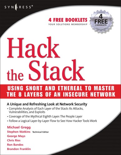 Hack the Stack: Using Snort and Ethereal to Master The 8 Layers of An Insecure Network