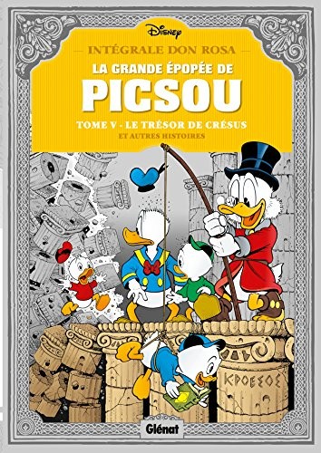 Cover of La Grande Epopee de Picsou, Tome 5 : Le Tresor de Cresus et autres histoires
