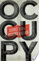 Occupy!: Scenes from Occupied America