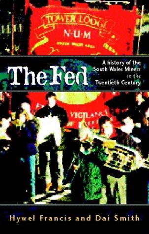 Cover of The Fed: A History of the South Wales Miners in the Twentieth Century