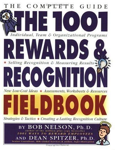 Cover of The 1001 Rewards & Recognition Fieldbook: The Complete Guide