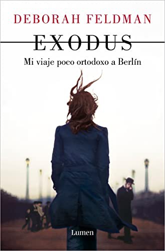 Cover of Exodus: Mi viaje poco ortodoxo a Berlin