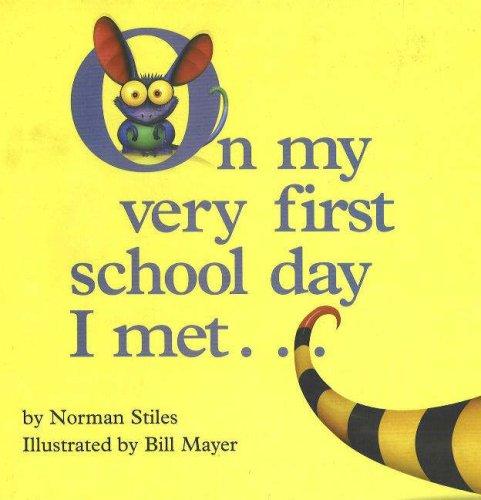 Cover of On My Very First Day of School I Met...