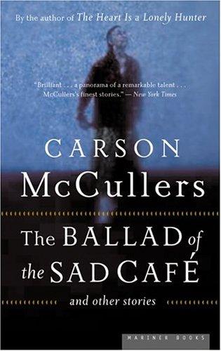 The ballad of the sad cafe and other stories
