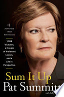Cover of Sum It Up: A Thousand and Ninety-Eight Victories, a Couple of Irrelevant Losses, and a Life in Perspective