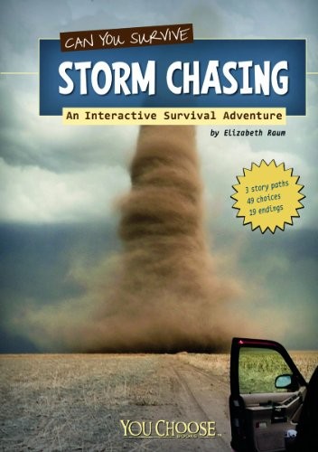 Can You Survive Storm Chasing?; An Interactive Survival Adventure