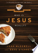 Cover of Who is Jesus . . . Really?: A Dialogue on God, Man, and Grace