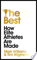 The Best: How Elite Athletes are Made