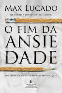 Cover of O fim da ansiedade: O segredo biblico para livrar-se das preocupacoes