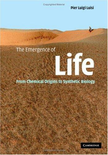 The Emergence of Life: From Chemical Origins to Synthetic Biology