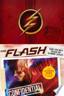 Cover of The Flash: The Secret Files of Barry Allen: The Ultimate Guide to the Hit TV Show