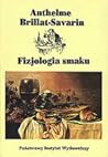 Cover of Fizjologia smaku albo medytacje o gastronomii doskonalej