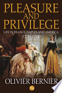 Cover of Pleasure and Privilege: Life in France, Naples, and America, 1770-1790