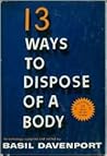 13 Ways to Dispose of a Body