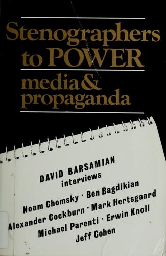 Stenographers to Power: Media and Propaganda