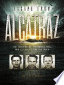 Cover of Escape from Alcatraz: The Mystery of the Three Men Who Escaped from the Rock
