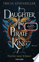 Daughter of the Pirate King - Furchte mein Schwert