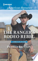 Cover of The Ranger's Rodeo Rebel