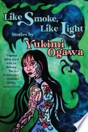 Cover of Like Smoke, Like Light: Stories