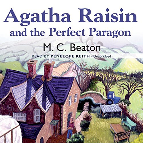 Agatha Raisin and the Perfect Paragon