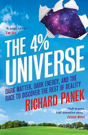 Cover of The 4-Percent Universe: Dark Matter, Dark Energy, and the Race to Discover the Rest of Reality