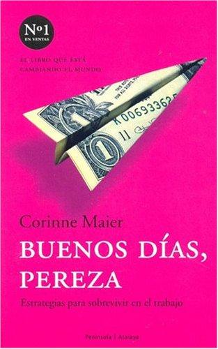 Buenos dias, Pereza