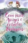 Cover of Como Fazer Amigos e Enfrentar Fantasmas