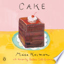 Cover of Cake: A Cookbook