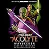 Cover of The Acolyte: Wayseeker