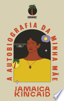Cover of A autobiografia da minha mae