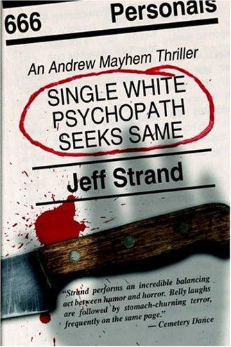 Single White Psychopath Seeks Same