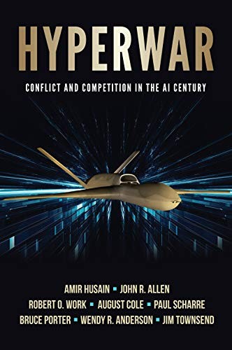 Hyperwar: Conflict and Competition in the AI Century
