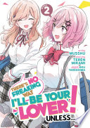 There's No Freaking Way I'll be Your Lover! Unless..., Vol. 2