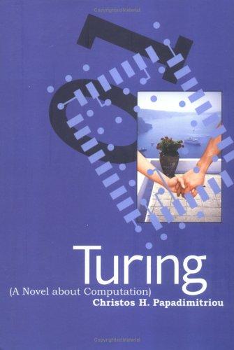 Turing: A Novel about Computation