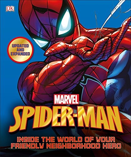 Cover of Spider-Man: Inside the World of Your Friendly Neighborhood Hero