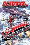 Deadpool. Tom 4. Deadpool kontra SHIELD