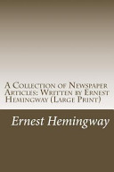 Cover of A Collection of Newspaper Articles: Written by Ernest Hemingway