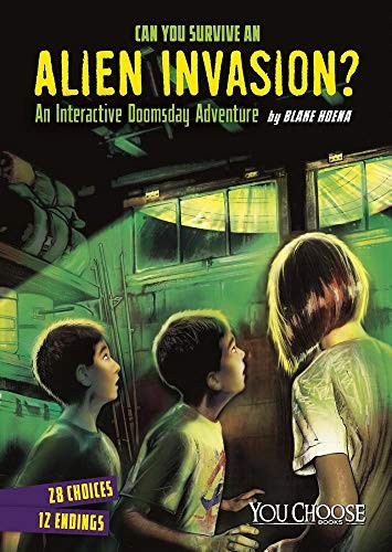 Cover of Can You Survive an Alien Invasion?: An Interactive Doomsday Adventure
