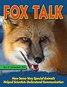 FOX TALK: How Some Very Special Animals Helped Scientists Understand Communication