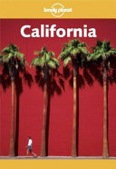 Cover of Lonely Planet : California : Life Is Great in the Golden State