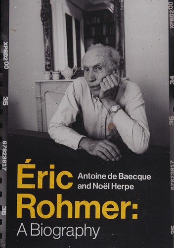 Eric Rohmer: A Biography