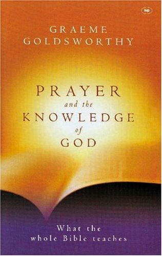 Prayer and the Knowledge of God: What the Whole Bible Teaches