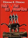 Cover of Tris viri uz vellapeda