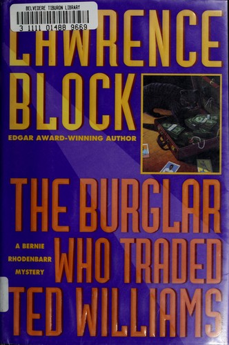Cover of The Burglar Who Traded Ted Williams: A Bernie Rhodenbarr Mystery