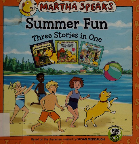 Summer Fun: Three Stories in One: Martha Says It With Flowers; Pool Party and Leader of the Pack