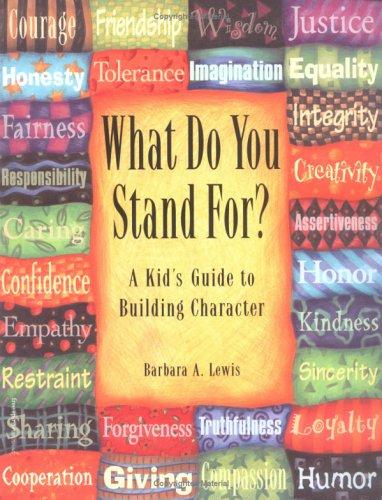 Cover of What Do You Stand For?: For Teens: A Guide to Building Character